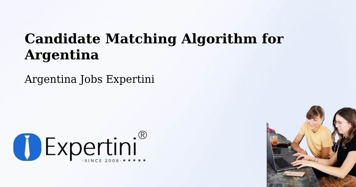 Candidate Matching Algorithm Overview – Mattaldi - Argentina Jobs Expertini