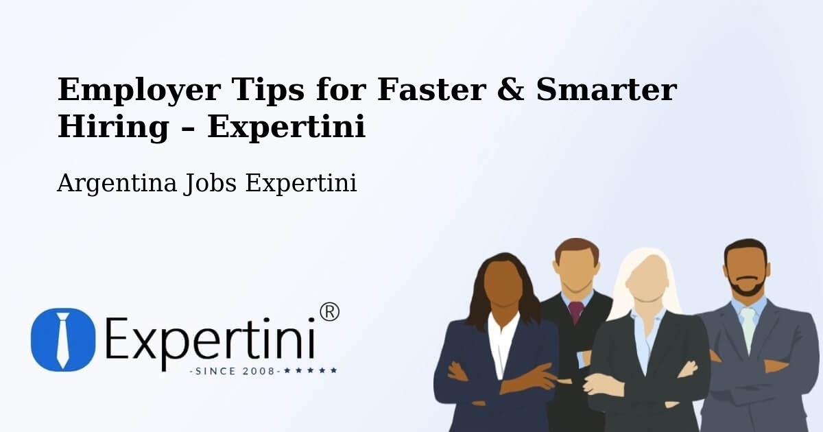 Employer Tips for Hiring & Recruitment – Mattaldi - Mattaldi, Argentina Jobs Expertini