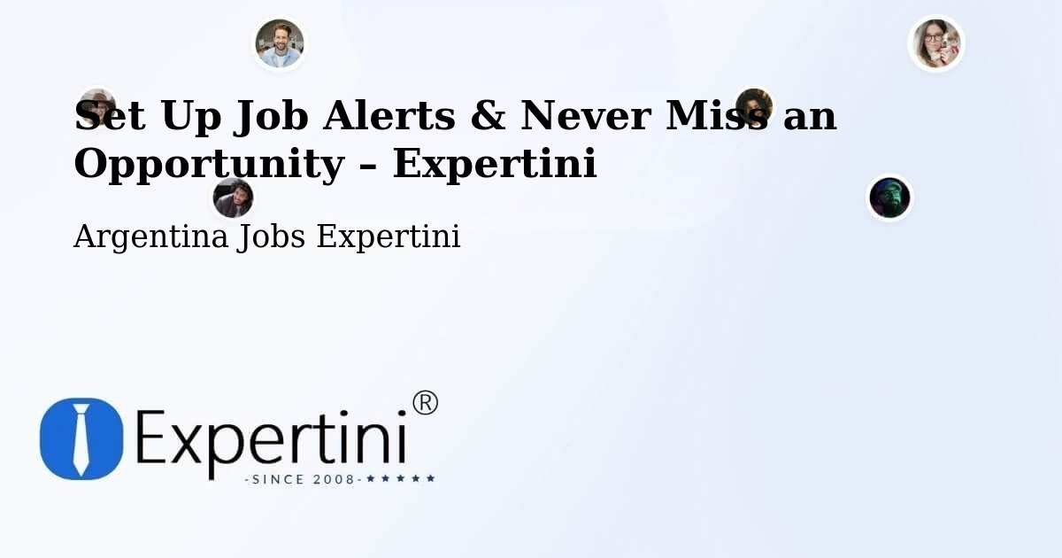 Job Alerts Guide – Get Notified About New Jobs in Mattaldi - Mattaldi, Argentina Jobs Expertini