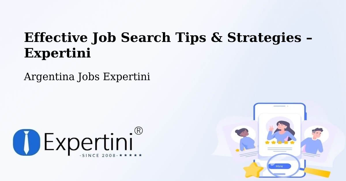 Job Search Tips & Strategies for Job Seekers – Mattaldi - Mattaldi, Argentina Jobs Expertini