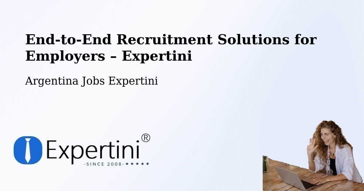 Recruitment Solutions for Employers – Mattaldi - Mattaldi, Argentina Jobs Expertini