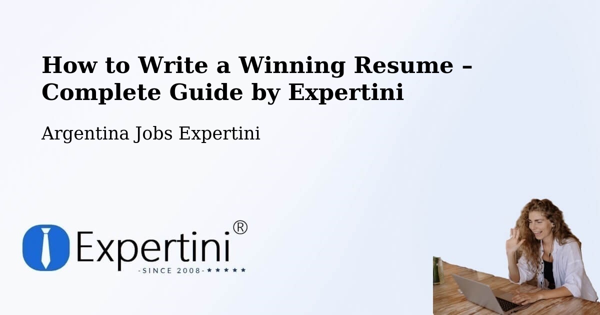 Resume Writing Guide for Job Seekers – Mattaldi - Mattaldi, Argentina Jobs Expertini